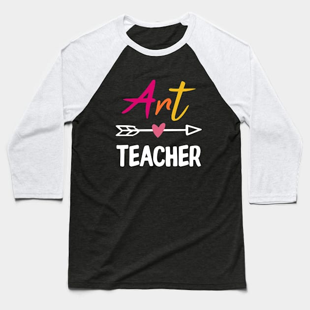 Art Teacher Gift Baseball T-Shirt by Daimon